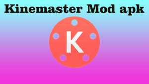 Kinemaster Mod Apk – Latest version for Android 1
