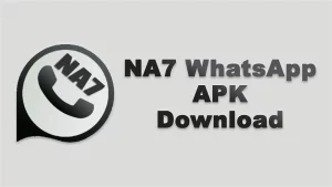 Download Na7 WhatsApp APK – For Android/iOS [Anti/Ban] 1