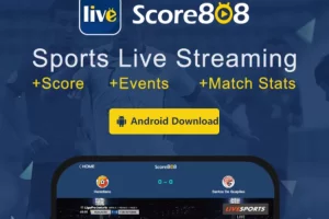Score808 Live APK – Download APP For Android/iOS/PC 1